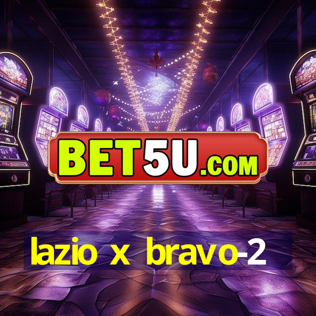 lazio x bravo